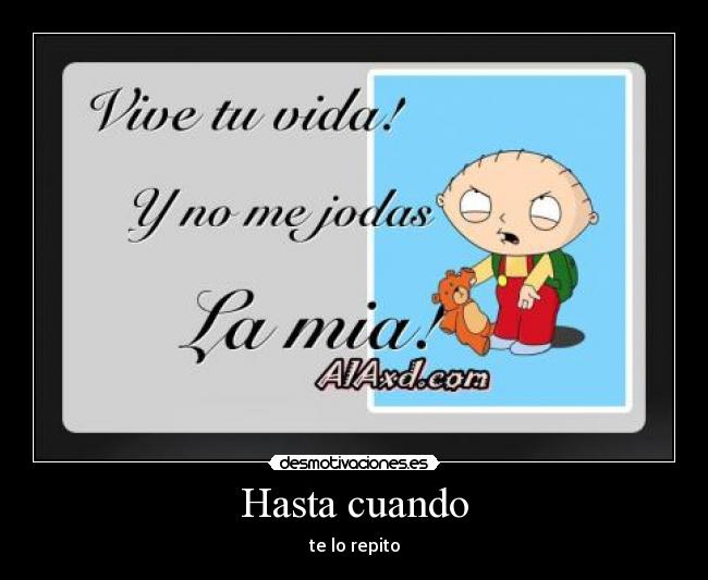 Hasta cuando - te lo repito