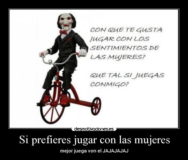 Si prefieres jugar con las mujeres -