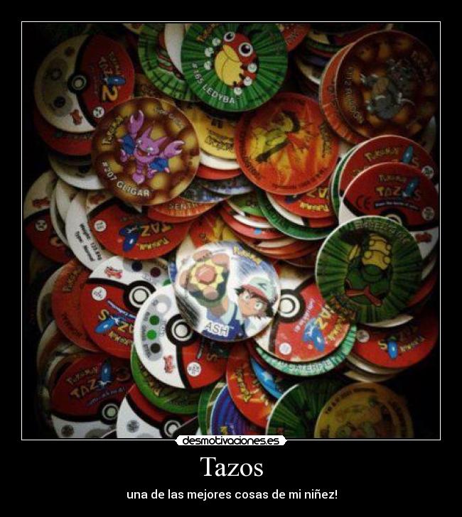 Tazos - una de las mejores cosas de mi niñez!