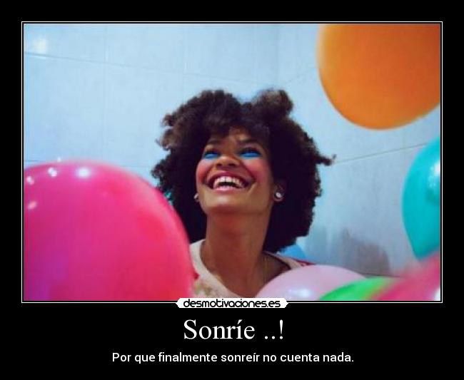 Sonríe ..! - 