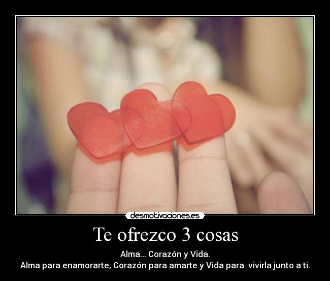 Te ofrezco 3 cosas -