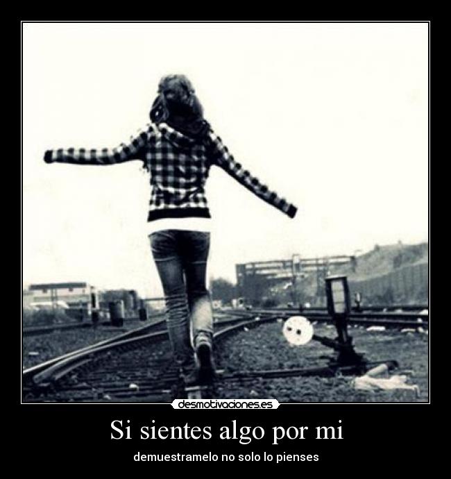 Si sientes algo por mi -
