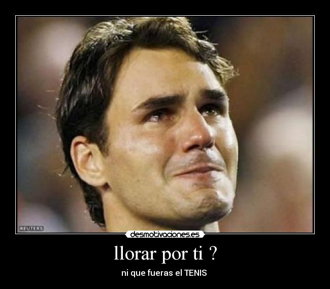 llorar por ti ? -