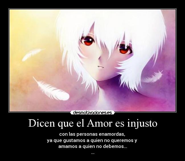 Dicen que el Amor es injusto - 