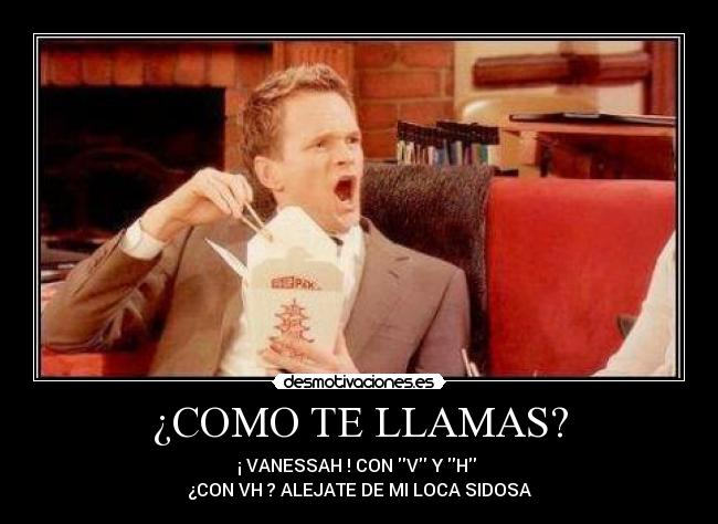 ¿COMO TE LLAMAS? -