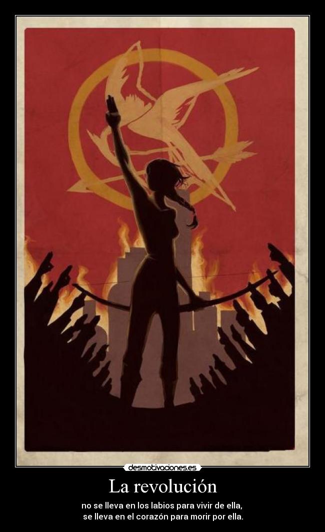 La revolución - no se lleva en los labios para vivir de ella,
se lleva en el corazón para morir por ella.