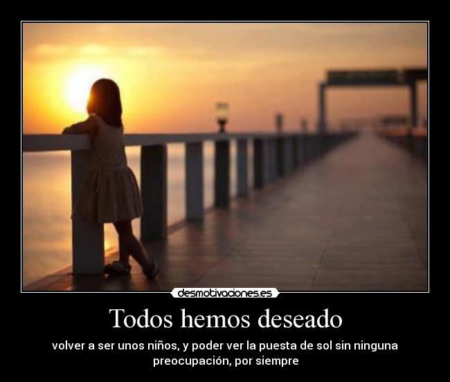 Todos hemos deseado -