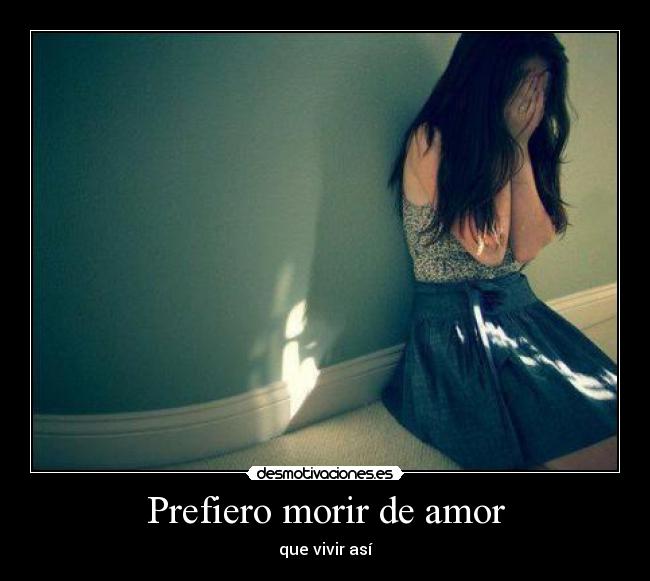 Prefiero morir de amor -