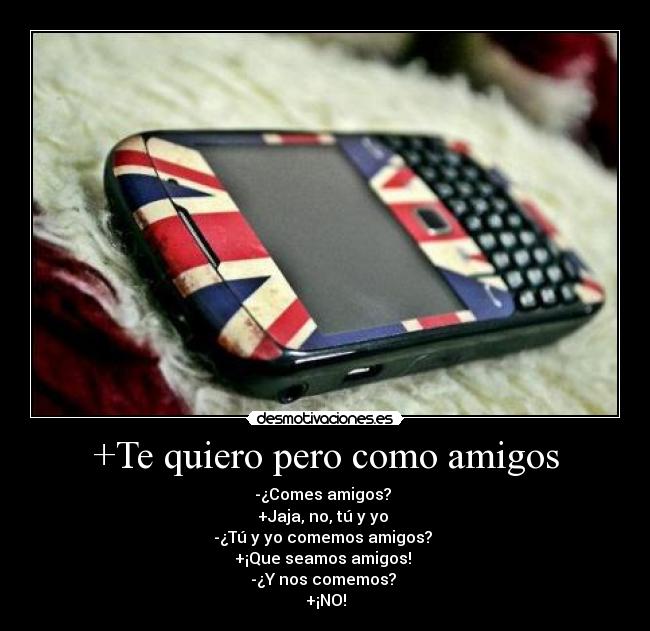 +Te quiero pero como amigos - 