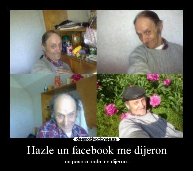 Hazle un facebook me dijeron - 