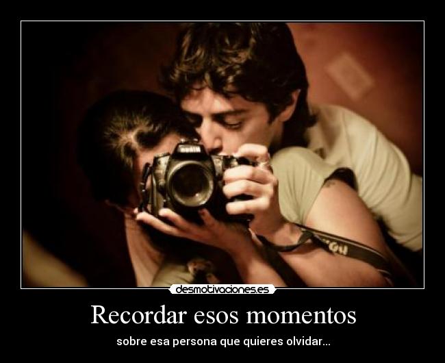 Recordar esos momentos - 