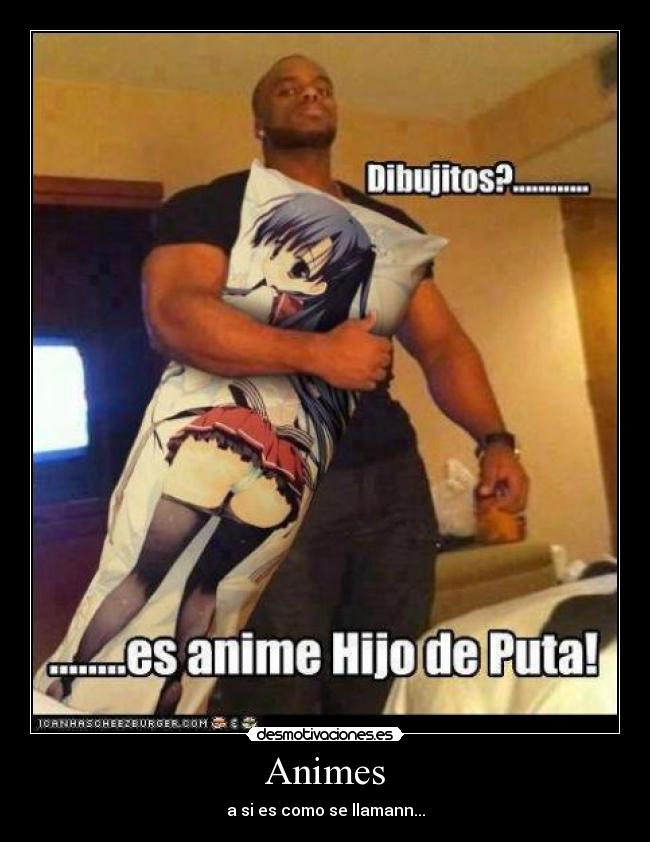 Animes - a si es como se llamann...