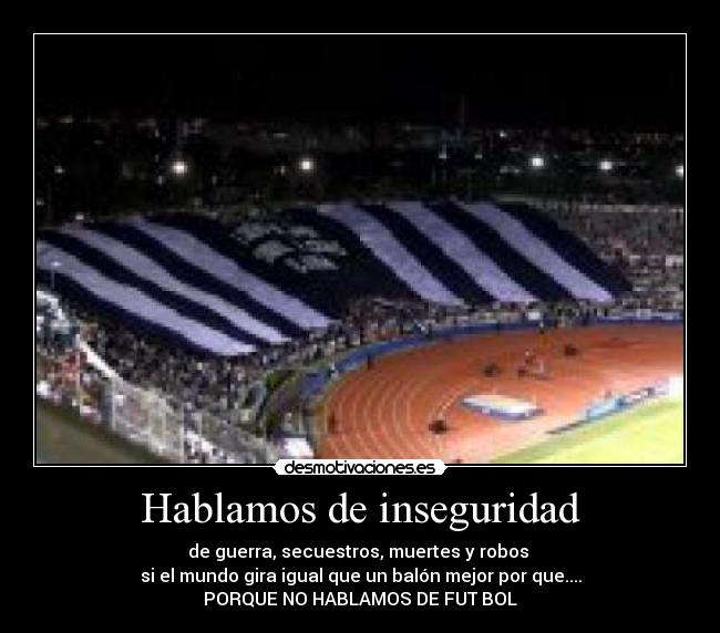 Hablamos de inseguridad - 
