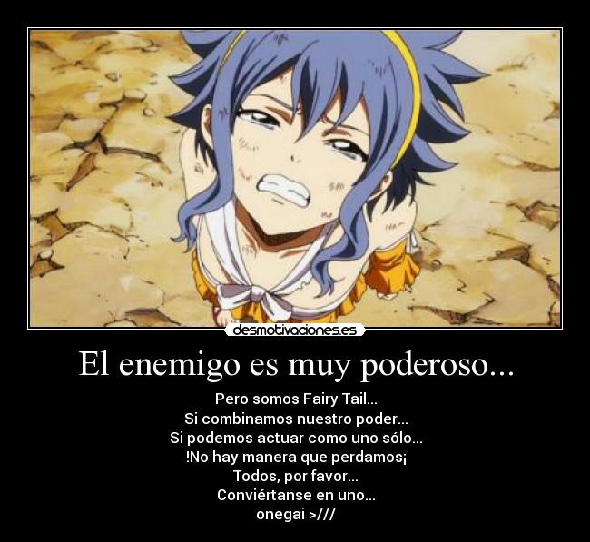 El enemigo es muy poderoso... -