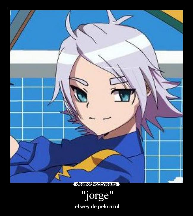 jorge - el wey de pelo azul