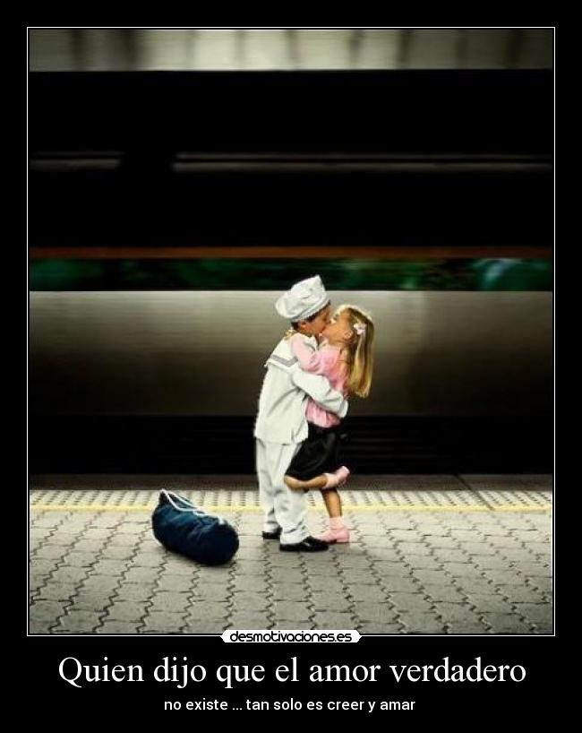 Quien dijo que el amor verdadero -