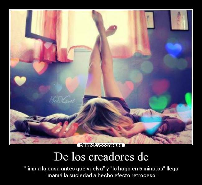 De los creadores de -