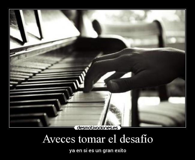 carteles aveces tomar desafio desmotivaciones