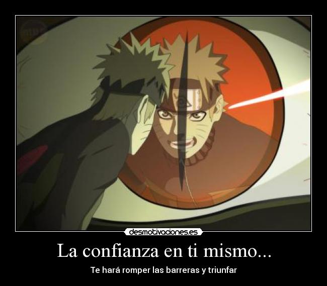 La confianza en ti mismo... -