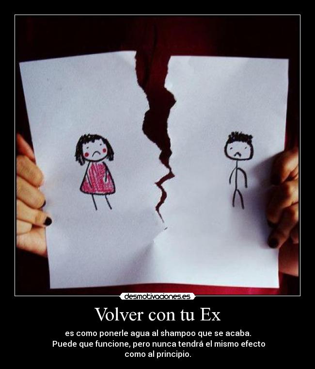 Imagenes De Amor Para Volver Con Tu Ex | volver con tu ex desmotivaciones Imagenes De Amor Para Volver Con Tu Ex | volver con tu ex desmotivaciones