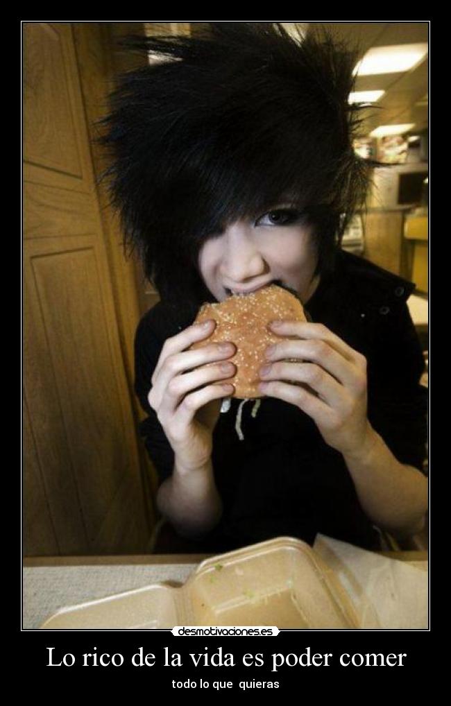 Lo rico de la vida es poder comer - todo lo que quieras