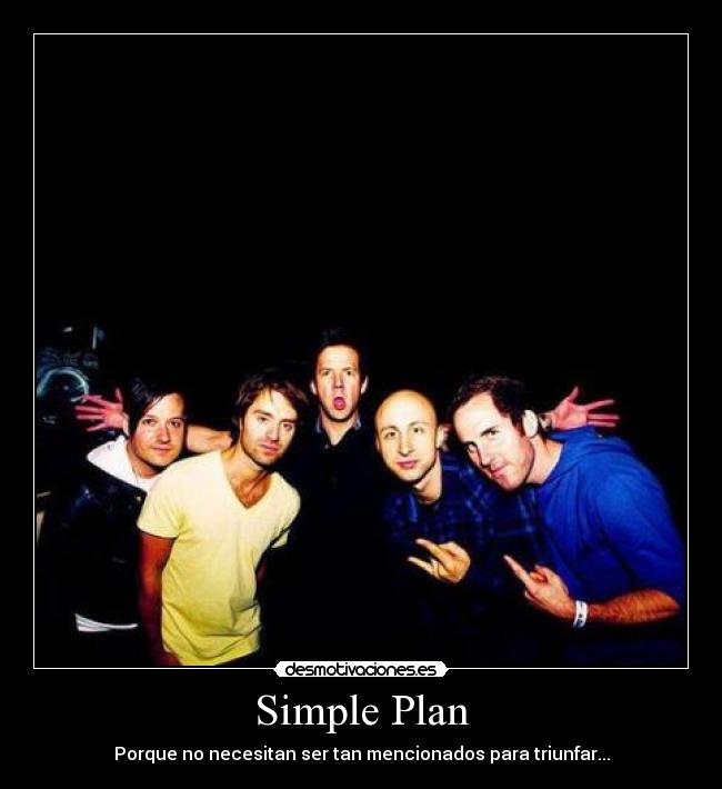 Simple Plan - Porque no necesitan ser tan mencionados para triunfar...
