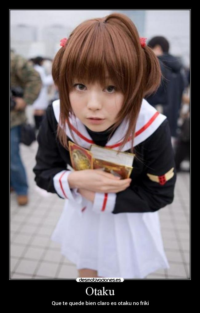Otaku - Que te quede bien claro es otaku no friki