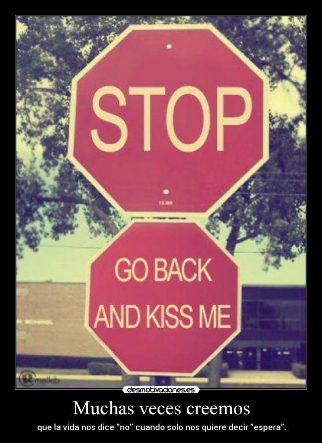 Muchas veces creemos -