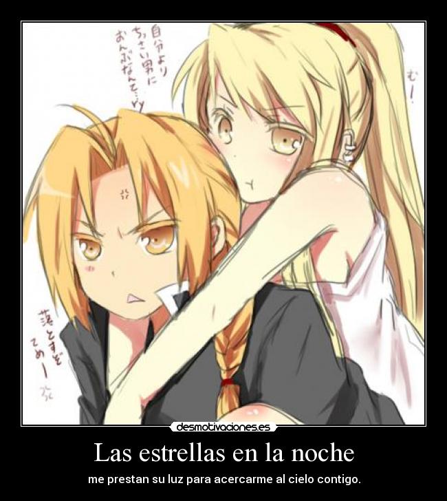 Las estrellas en la noche - me prestan su luz para acercarme al cielo contigo.