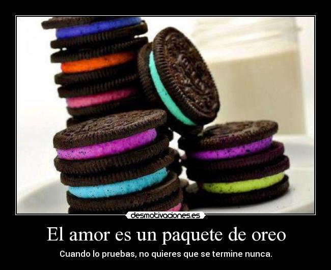 El amor es un paquete de oreo -