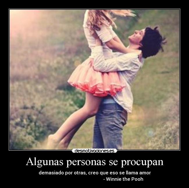 Algunas personas se procupan - 