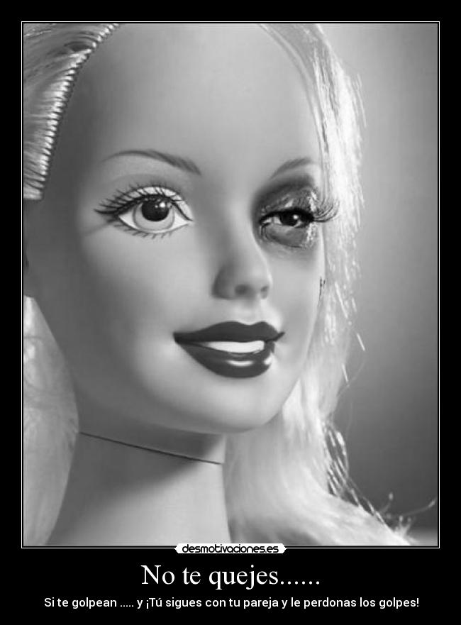 No te quejes...... - 