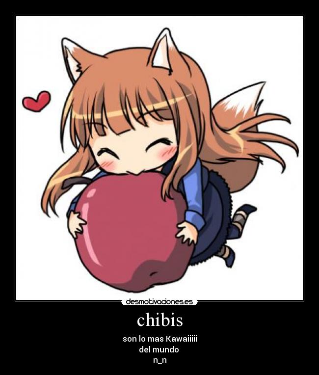 chibis - son lo mas Kawaiiiii
del mundo 
n_n
