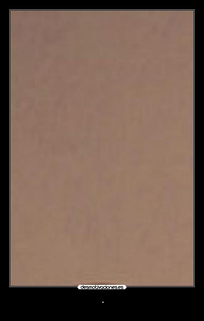 carteles ocsuhc quedate conmigo 253 haria puta gracia pero dejas alejo quiero desmotivaciones