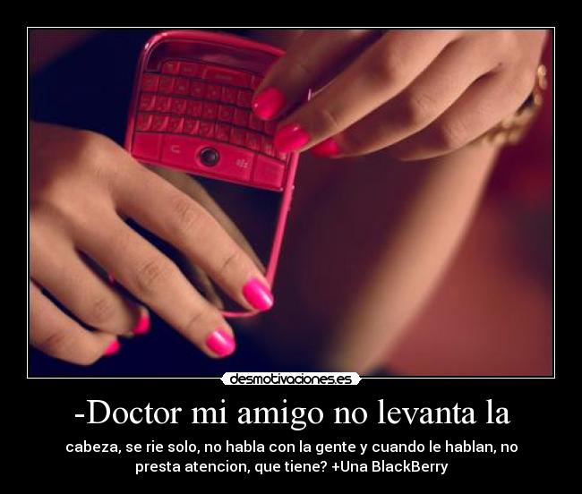 -Doctor mi amigo no levanta la -