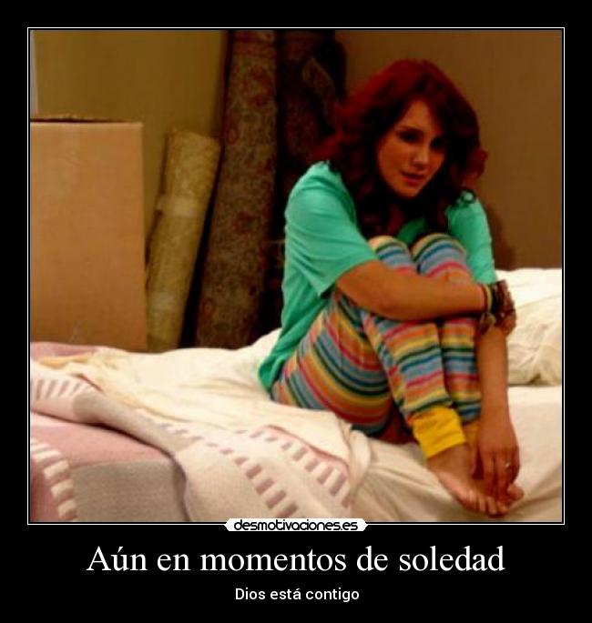 Aún en momentos de soledad - 