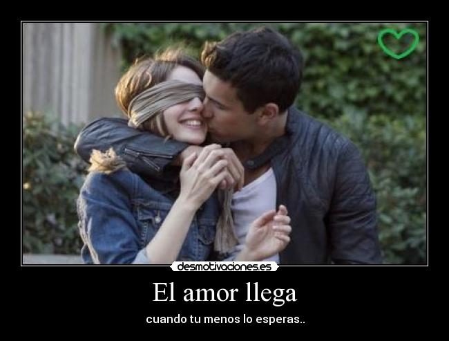 El amor llega -