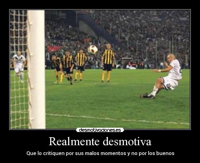 Realmente desmotiva -