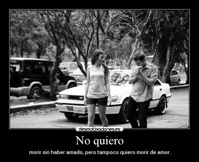 No quiero -