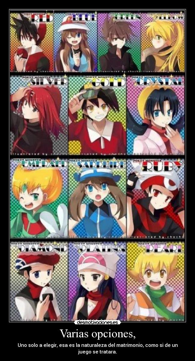Varias opciones, - Uno solo a elegir, esa es la naturaleza del matrimonio, como si de un juego se tratara.