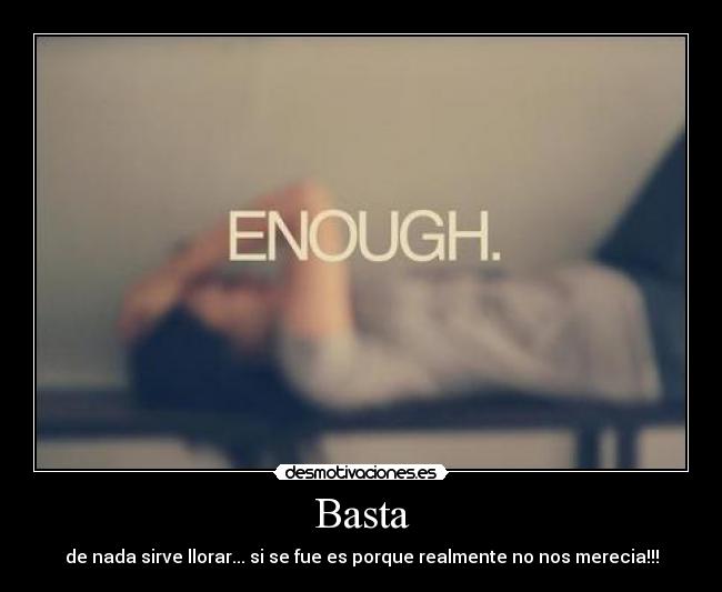 carteles basta merece desmotivaciones