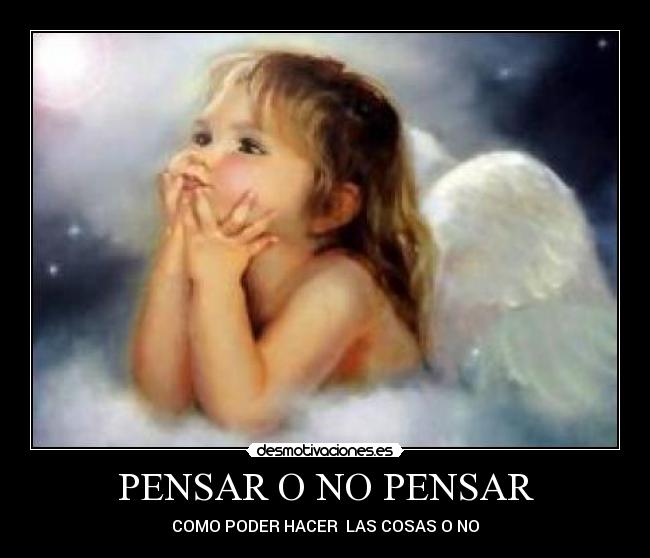 PENSAR O NO PENSAR - 
