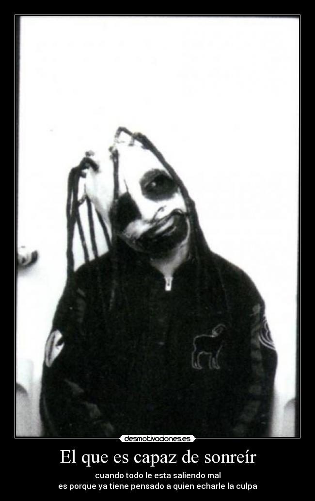 El que es capaz de sonreír -