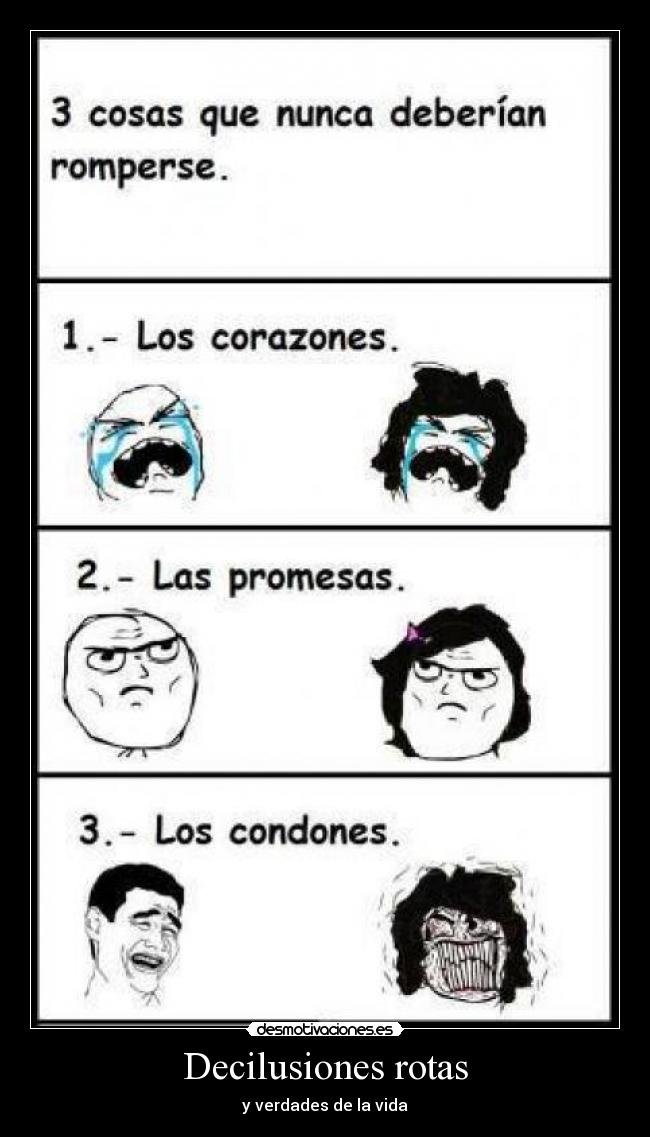 Decilusiones rotas - y verdades de la vida