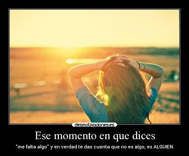 Ese momento en que dices - 