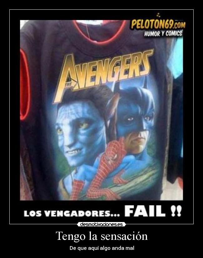 Tengo la sensación - De que aquí algo anda mal