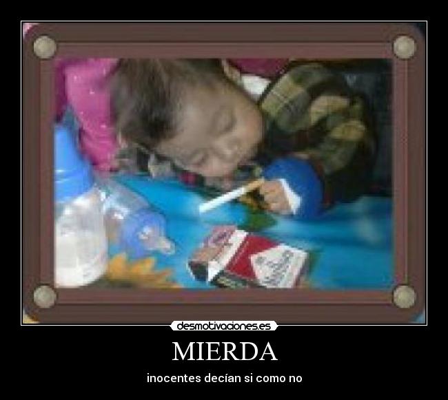 MIERDA - inocentes decían si como no