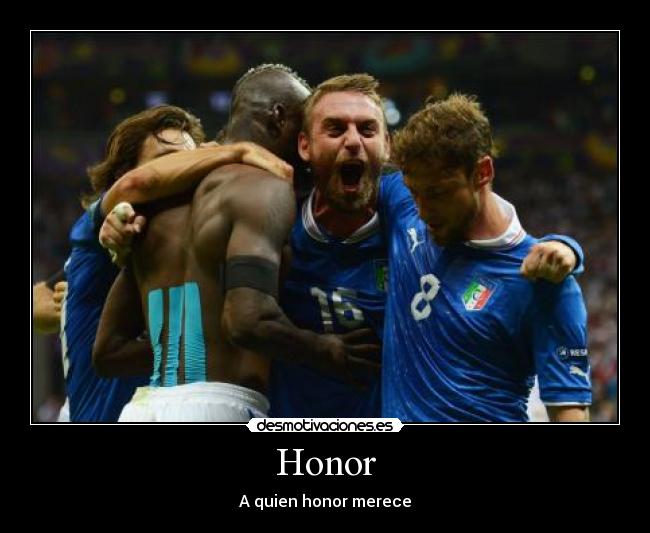 Honor - A quien honor merece