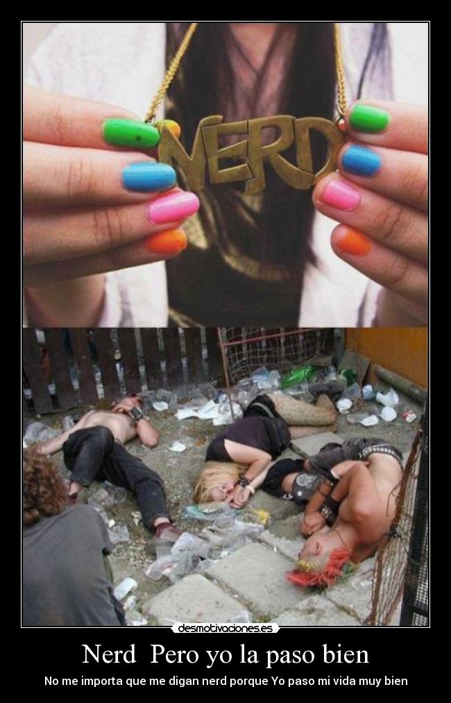 carteles nerd pero paso bien desmotivaciones