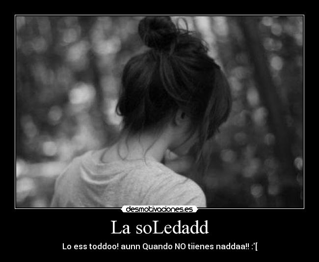 La soLedadd - 